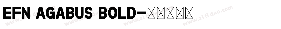 EFN Agabus Bold字体转换
